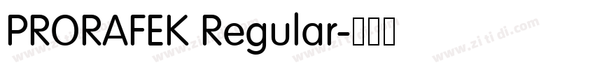 PRORAFEK Regular字体转换 PRORAFEK Regular字体转换
